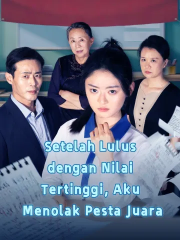 Setelah Lulus dengan Nilai Tertinggi, Aku Menolak Pesta Juara